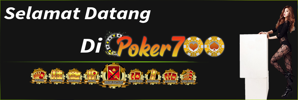 selamat datang di poker700